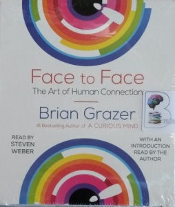 Face to Face - The Art of Human Connection written by Brian Glazer performed by Steven Weber on Audio CD (Unabridged)